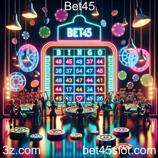 A Magia do Bingo na Bet45: Diversão e Emoção em Cada Jogado